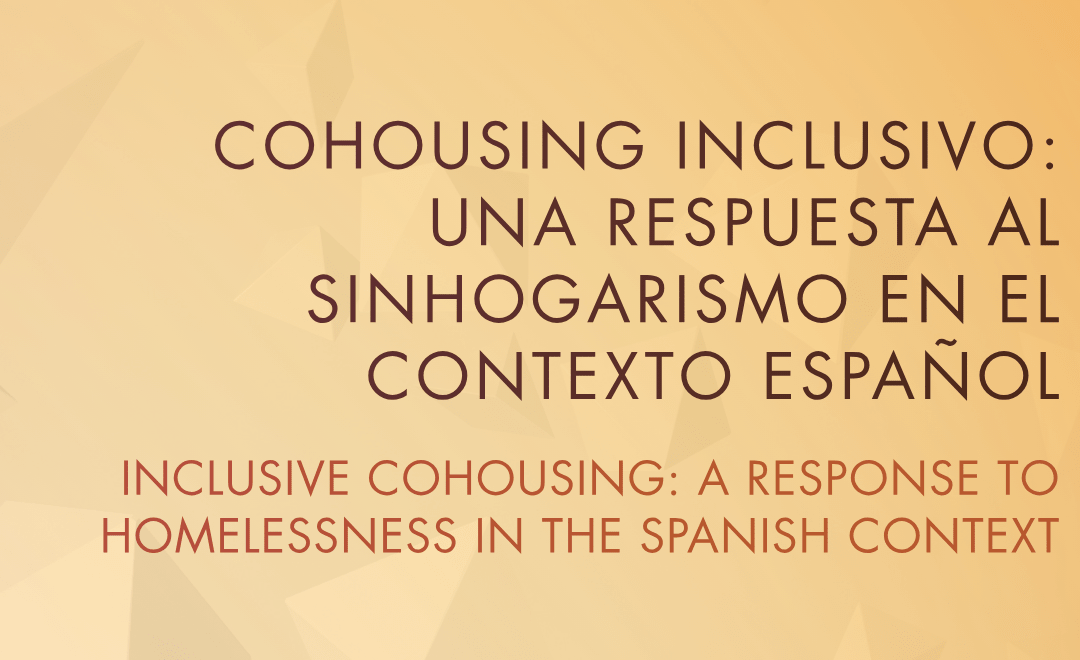 Cohousing Inclusivo: una respuesta al sinhogarismo en el contexto español